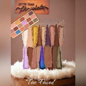 - Better than Chocolate ~ eyeshadow palette by Too Faced